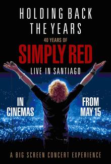 HOLDING BACK THE YEARS: 40 YEARS OF SIMPLY RED, LIVE IN SANTIAGO