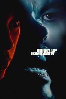 Hurry up Tomorrow