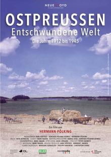 Ostpreussen - Entschwundene Welt