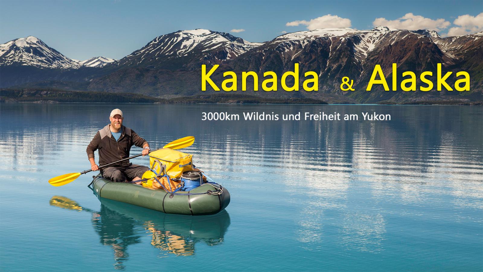 Kanada und Alaska – 3000km Wildnis und Freiheit am Yukon