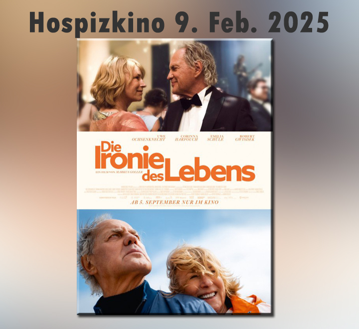 Die Ironie des Lebens im Hospizkino am So. 9. Feb. 2025 um 12.30h