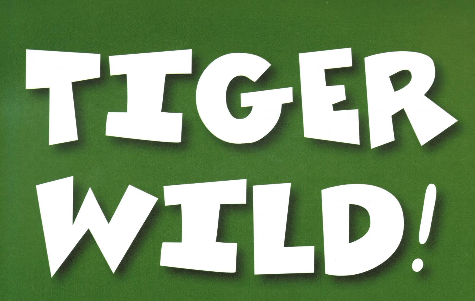 Tiger wild - Puppentheater LIVE