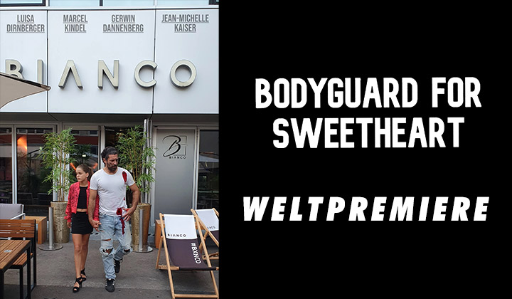 Bodyguard for Sweetheart - Weltpremiere
