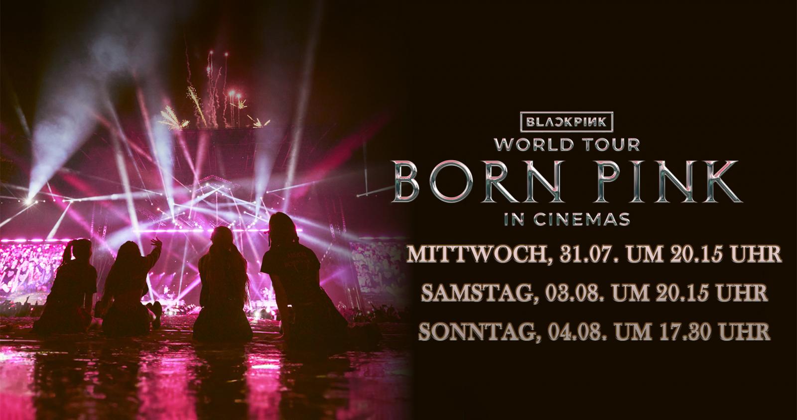 Sonderevent BLACKPINK WORLD TOUR [BORN PINK] IN CINEMAS