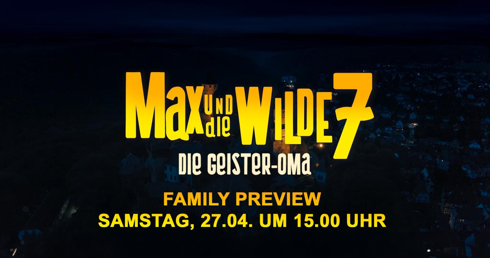 Family Preview Max und die Wilde 7: Die Geister-Oma