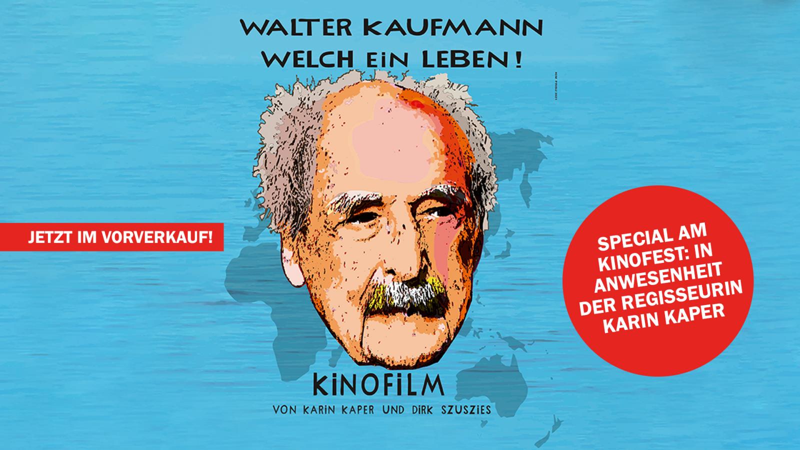KINOFEST-SPECIAL: WALTER KAUFMANN - WELCH EIN LEBEN!