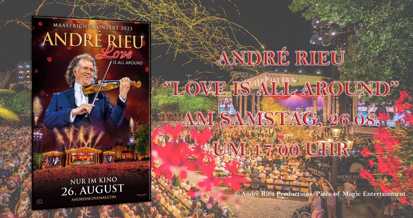 André Rieu - Maastricht-Konzert 2023: Love is All Around