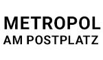 Metropol am Postplatz
